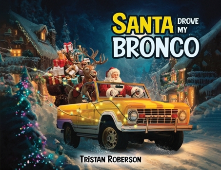 Santa Drove My Bronco