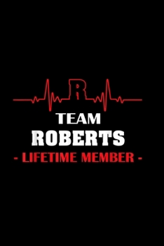 Team ROBERTS lifetime member blood completely family: Blank Lined Notebook Journal for Work, School, Office | 6x9 110 page