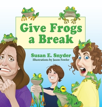 Hardcover Give Frogs a Break Book
