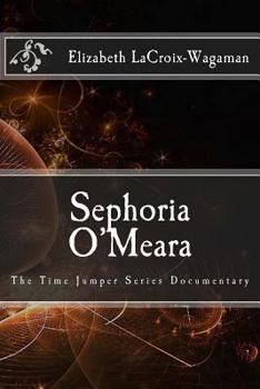 Paperback Sephoria O'Meara: The Time Jumper Series Documentary Book