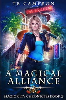 A Magical Alliance - Book #2 of the Magic City Chronicles