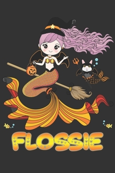 Flossie: Flossie Halloween Beautiful Mermaid Witch Want To Create An Emotional Moment For Flossie?, Show Flossie You Care With This Personal Custom ... Very Own Planner Calendar Notebook Journal