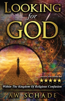 Paperback Looking for God: Within the Kingdom of Religious Confusion Book