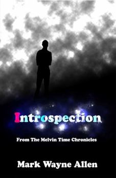 Paperback Introspection: From The Melvin Time Chronicles Book