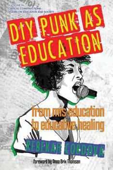 Paperback DIY Punk as Education: From Mis-education to Educative Healing Book