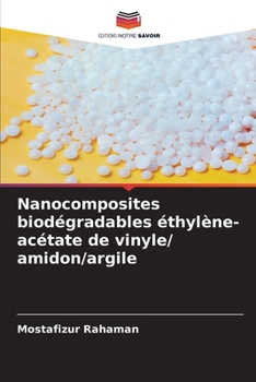Paperback Nanocomposites biodégradables éthylène-acétate de vinyle/ amidon/argile [French] Book