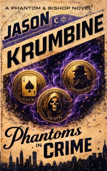 Phantoms in Crime - Book #3 of the Phantom and Bishop