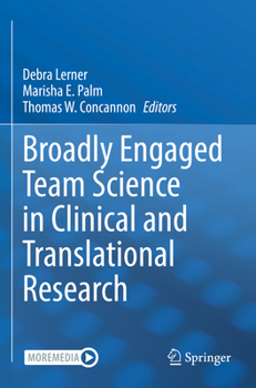 Paperback Broadly Engaged Team Science in Clinical and Translational Research Book