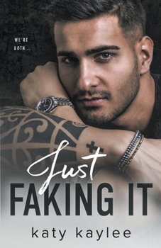 Just Faking It - Book #5 of the Brother's Best Friend