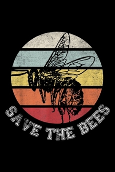 Paperback save the bees: Distressed save the bees lovers for beekeeper Journal/Notebook Blank Lined Ruled 6x9 100 Pages Book