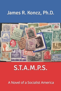 Paperback S.T.A.M.P.S.: A Novel of a Socialist America Book