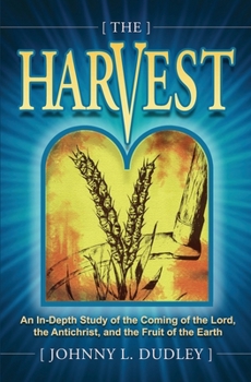 Paperback The Harvest: A Biblical Survey of End-Time Events Book