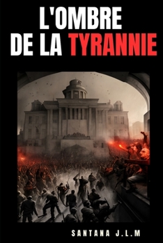 Ombres de la tyrannie
