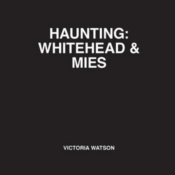 Paperback Haunting: Whitehead & Mies Book