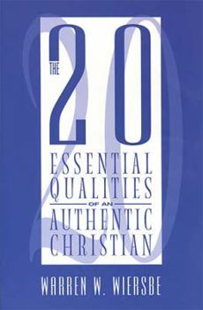 Paperback The 20 Essential Qualities of an Authentic Christian Book
