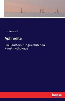 Paperback Aphrodite: Ein Baustein zur griechischen Kunstmythologie [German] Book