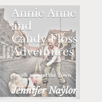 Paperback Annie Anne and Candy Floss Adventures: A walk around the Town Book