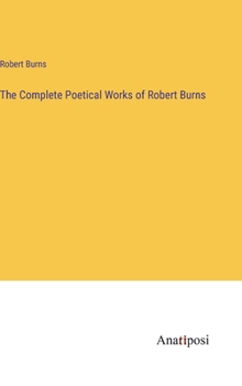Hardcover The Complete Poetical Works of Robert Burns Book