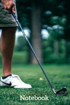 Notebook: Novelty Golf Journal Gifts for Men, Boys, Women & Girls, Lined Paperback A5 Notebook (6" x 9") Small / Medium Size Green Notepad Book To Write In, Funny Golf Novelty Gag Humor Jokes Books