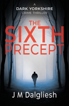 The Sixth Precept - Book #6 of the Dark Yorkshire
