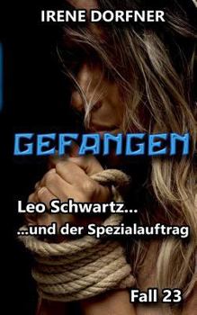 Gefangen: Leo Schwartz ... und der Spezialauftrag - Book #23 of the Fall