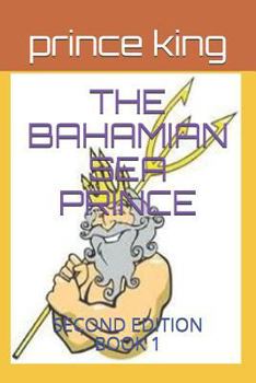 Paperback The Bahamian Sea Prince: Second Edition Book 1 Book