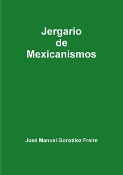 Paperback Jergario de Mexicanismos [Spanish] Book