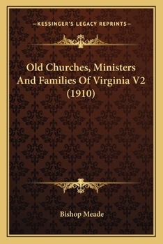 Paperback Old Churches, Ministers And Families Of Virginia V2 (1910) Book