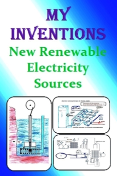 Paperback My inventions: New Renewable Electricity Sources Book