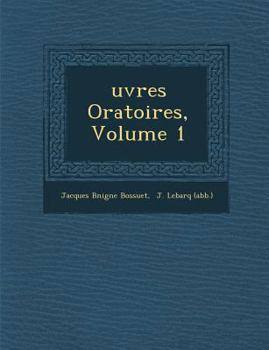 Paperback Uvres Oratoires, Volume 1 [French] Book