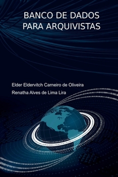 Paperback Banco De Dados Para Arquivistas [Portuguese] Book