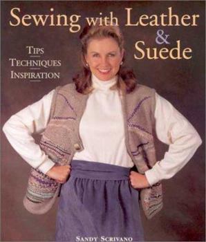 Paperback Sewing with Leather & Suede: Tips Techniques Inspiration Book