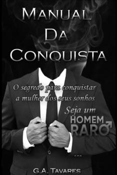 Paperback Manual da Conquista: O segredo para conquistar a mulher dos seus sonhos [Portuguese] Book