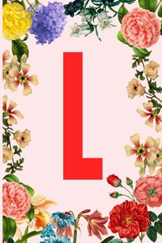 Paperback L: Cute Initial Monogram Pink and Flower Notebook /Journal For Women and Girls, Blank Lined Notebook, birthday gift Book