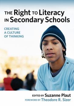 Hardcover The Right to Literacy in Secondary Schools: Creating a Culture of Thinking Book