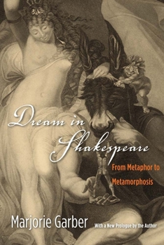 Paperback Dream in Shakespeare: From Metaphor to Metamorphosis Book