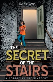 Paperback The Secret of the Stairs: A Robbie Raines Mystery Book