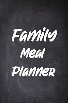Family Meal Planner: Blank Lined Gift Meal Planner For Families to plan their meal planning it will be the Gift Idea for meal planners Lover.