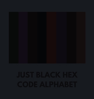 Paperback Just Black Hex Code Alphabet Book