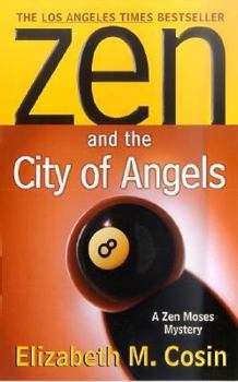 Zen and the City of Angels - Book #2 of the P.I. Zen Moses