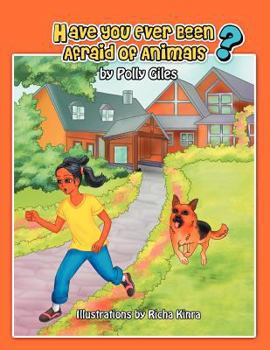 Paperback Have You Ever Been Afraid of Animals? Book