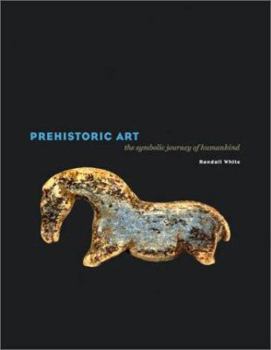 Hardcover Prehistoric Art: The Symbolic Journey of Humankind Book