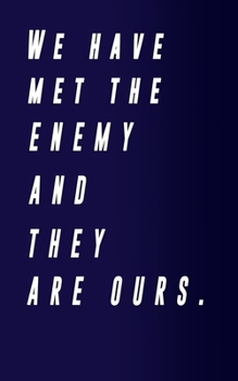 Paperback We have met the enemy and they are ours/notebook grith 5x8 page 100 Book