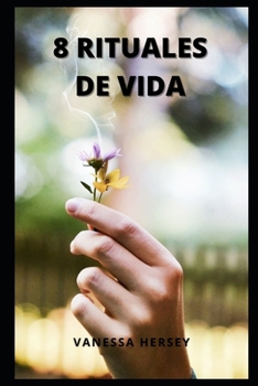 8 Rituales de Vida