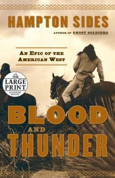 Blood and Thunder: An Epic of the American West