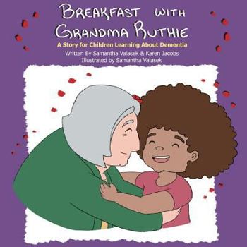 Paperback Breakfast with Grandma Ruthie: A Story for Children Learning About Dementia Book