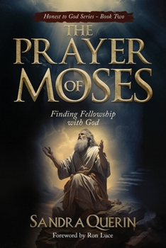 Paperback The Prayer of Moses: Finding Fellowship with God Book