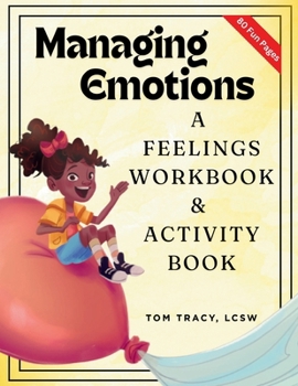 Paperback Managing Emotions: A Feelings Workbook & Activity Book for Kids Book