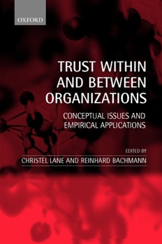 Paperback Trust Within and Between Organizations: Conceptual Issues and Empirical Applications Book