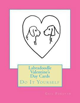 Paperback Labradoodle Valentine's Day Cards: Do It Yourself Book